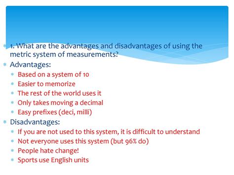 What are the advantages and disadvantages of metric system?