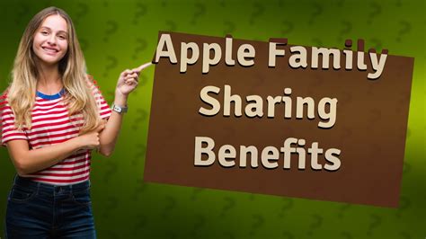 What are the benefits of Apple Family Sharing?