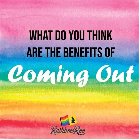 What are the benefits of coming out?