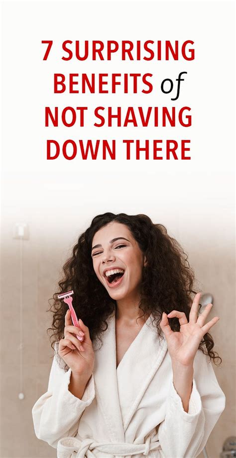 What are the benefits of not shaving?