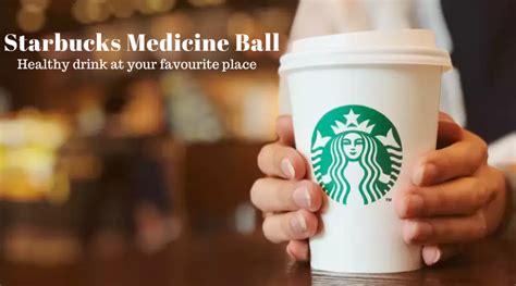 What are the benefits of the Medicine Ball at Starbucks?