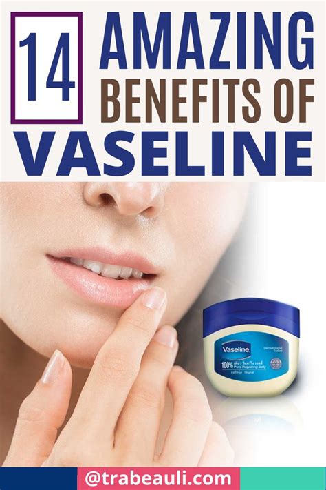 What are the benefits of using Vaseline?