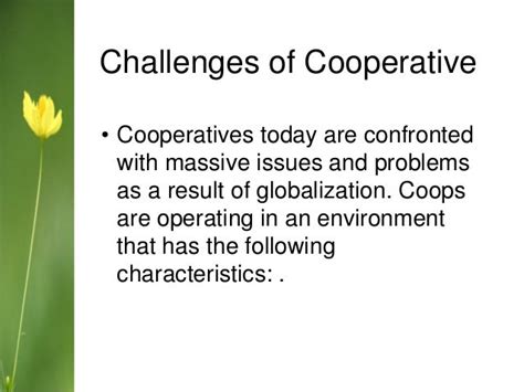 What are the challenges of cooperative?