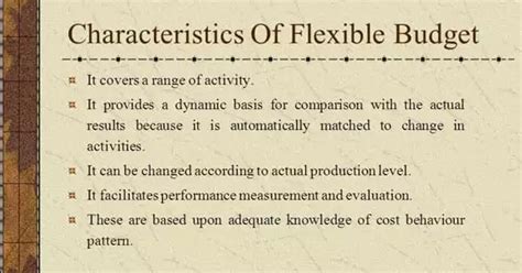 What are the characteristics of a flexible budget?