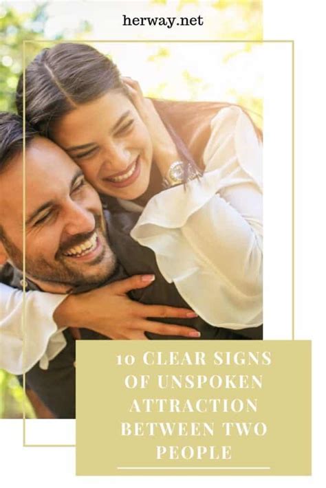 What are the clear signs of unspoken attraction?