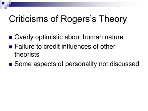 What are the criticisms of Rogers theory?