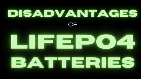 What are the disadvantages of LiFePO4 batteries?