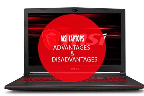 What are the disadvantages of MSI laptop?