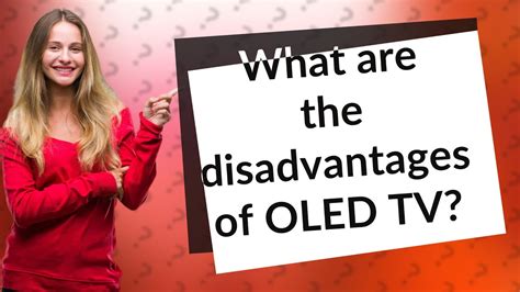 What are the disadvantages of OLED TV?