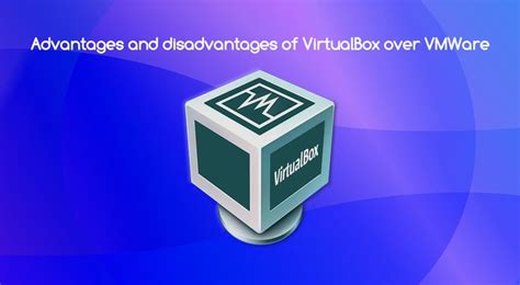 What are the disadvantages of VirtualBox?