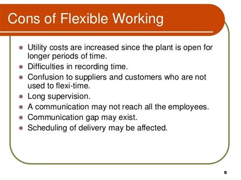 What are the disadvantages of being flexible?