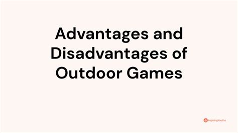 What are the disadvantages of outdoor games?