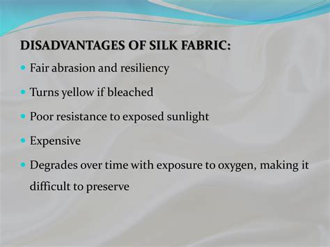 What are the disadvantages of satin?