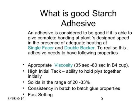 What are the disadvantages of starch adhesive?