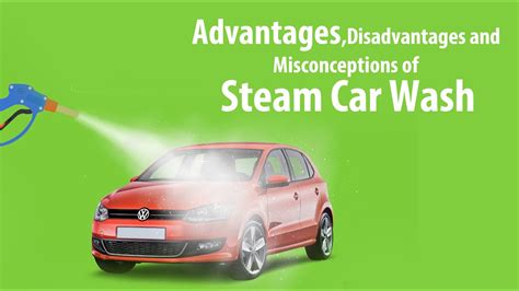 What are the disadvantages of steam car wash?