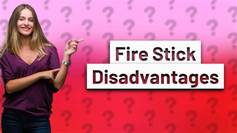 What are the disadvantages of the Fire Stick?