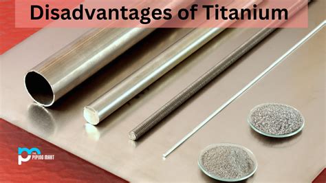 What are the disadvantages of titanium?