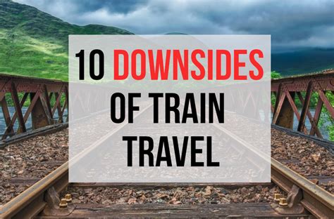 What are the disadvantages of traveling by train?