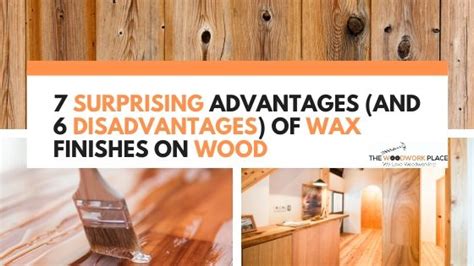 What are the disadvantages of wood wax?