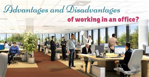 What are the disadvantages of working in an office?