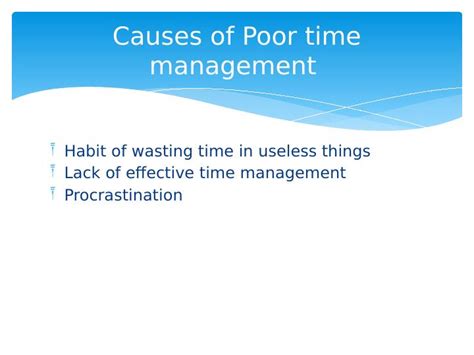 What are the effects of poor time management?