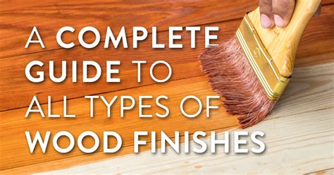 What are the four main types of wood finishes?