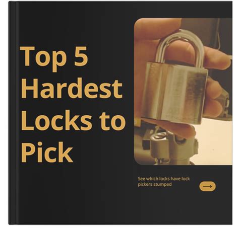 What are the hardest locks to break?