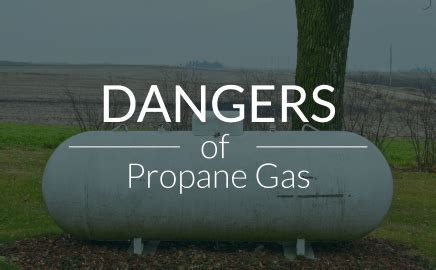 What are the main dangers of propane?