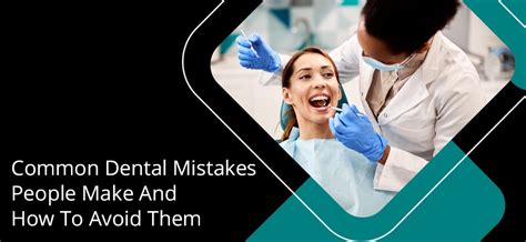 What are the most common dentist mistakes?