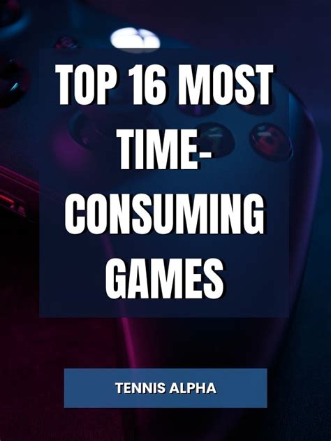 What are the most time consuming games?