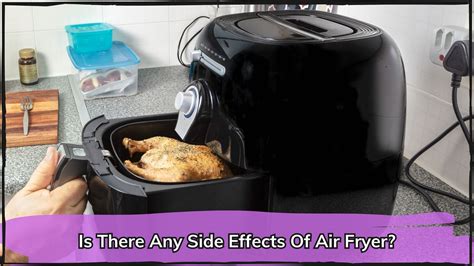 What are the negative effects of air fryers?