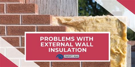 What are the problems with external insulation?