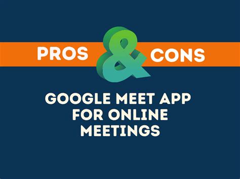 What are the pros and cons of Google Meet?