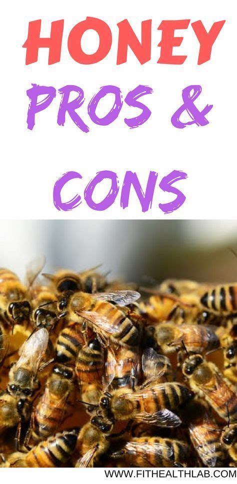 What are the pros and cons of honey?