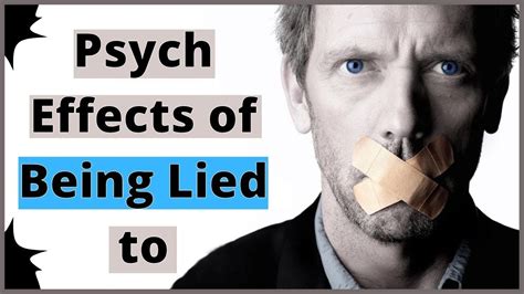 What are the psychological effects of being lied to?