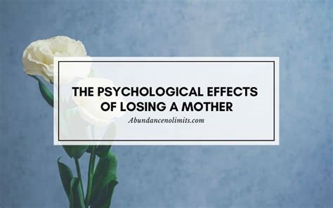 What are the psychological effects of losing a mother?