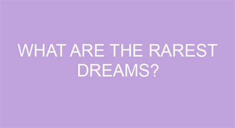 What are the rarest dreams?