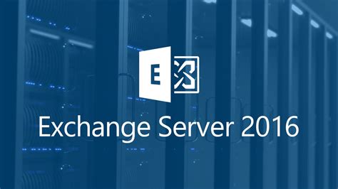 What are the servers in Exchange 2016?