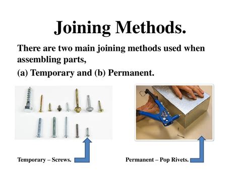 What are the temporary joining methods?