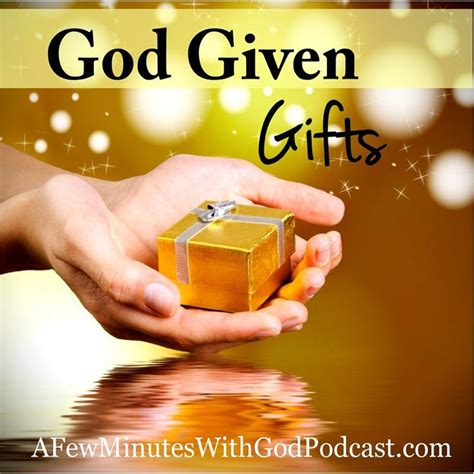 What are the three rare gifts given by God to man?