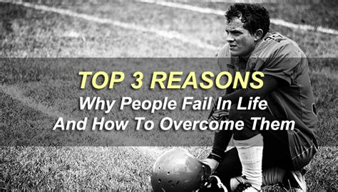 What are the three reasons why people fail in life?