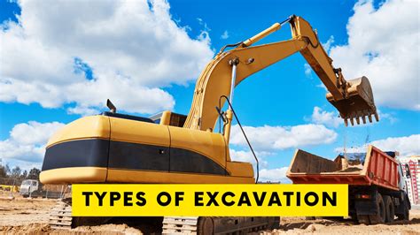 What are the three types of excavation?