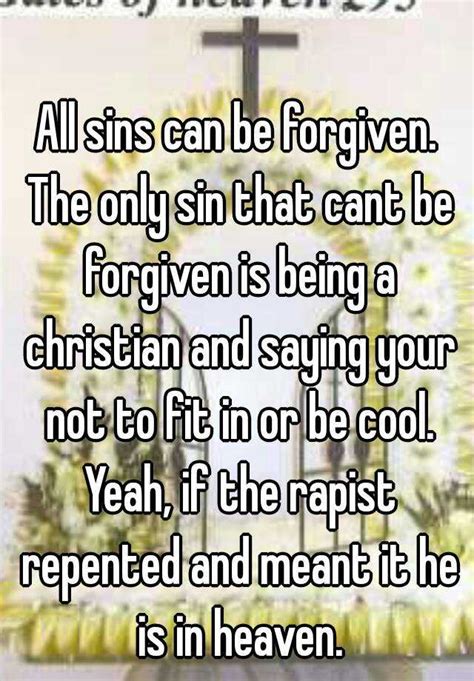 What are the two sins that Cannot be forgiven?