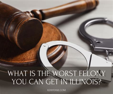 What are the worst felonies you can get?
