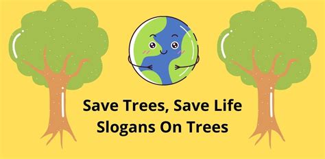 What are two Slogans on trees?