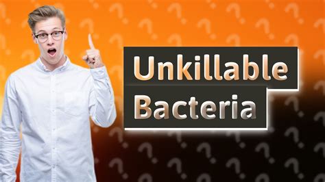 What bacteria isn't killed by boiling?