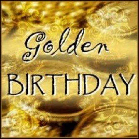 What birthday is golden age?