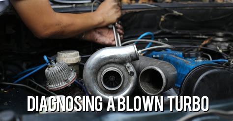 What blows a turbo?