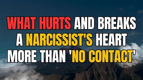 What breaks a narcissist heart?