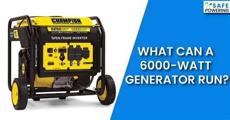 What can 6000 watt generator run at once?